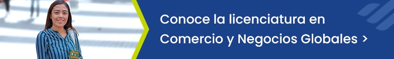 CTA - Blog - Licenciatura en Comercio y Negocios Globales